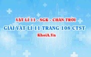 Giải Vật lí 11 trang 108 Chân trời Sáng tạo